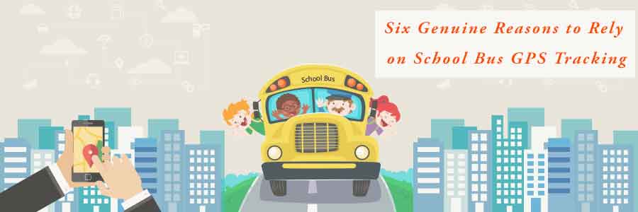 Six Genuine Reasons to Rely on School Bus GPS Tracking